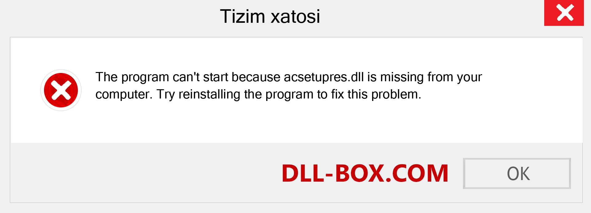 acsetupres.dll fayli yo'qolganmi?. Windows 7, 8, 10 uchun yuklab olish - Windowsda acsetupres dll etishmayotgan xatoni tuzating, rasmlar, rasmlar